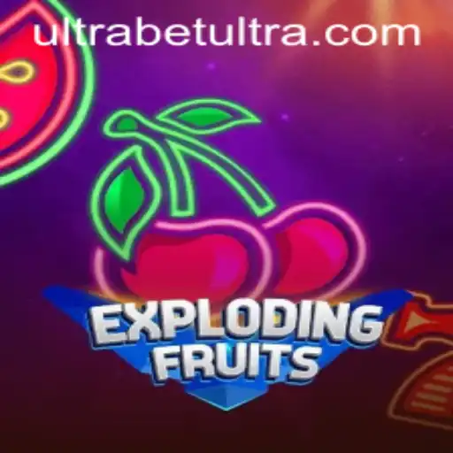 ExplodingFruits Game and the Rise of Ultrabet: A Comprehensive Guide
