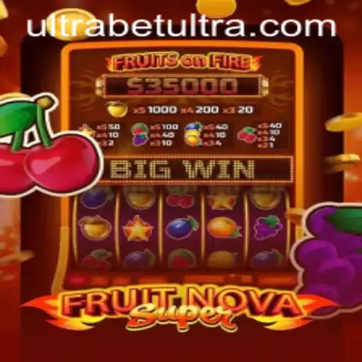 Exploring the Thrills of FruitNovaSuper: A Fresh Take on Ultrabet Gaming